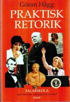Praktisk retorik : med klassiska och moderna exempel