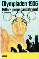 Olympiaden 1936 : Hitlers propagandatriumf