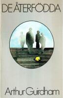 De &aring;terf&ouml;dda : ett fall av gruppreinkarnation