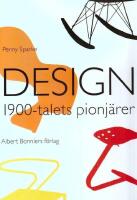 Design : 1900-talets pionj&auml;rer