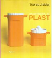 Bruksföremål av plast : materialen, formgivarna, fabrikerna