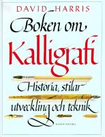 Boken om kalligrafi : historia, stilar, utveckling och teknik