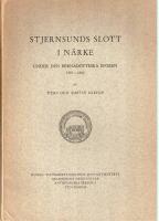 Stjernsunds slott i N&auml;rke under den Bernadotteska Epoken 1823-1860