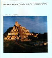The new archaeology and the ancient Maya