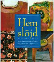 Hemsl&ouml;jd : den svenska hemsl&ouml;jden fram till 1800-talets slut