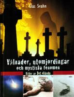 V&aring;lnader, utomjordingar och mystiska fenomen : bilder av det ok&auml;nda