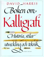 Boken om kalligrafi : historia, stilar, utveckling och teknik