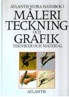 Atlantis stora handbok i m&aring;leri, teckning och grafik - tekniker och material