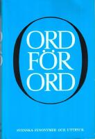 Ord f&ouml;r ord - svenska synonymer och uttryck