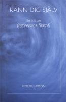 K&auml;nn dig sj&auml;lv : en bok om frig&ouml;relsens filosofi