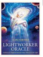 Lightworker Oracle : Guidance & Empowerment for those Who Love the Light