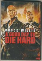 A Good Day To Die Hard