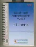 Dator- och N&auml;tverksteknik V2012 - L&auml;robok