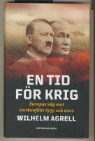 En tid f&ouml;r krig : Europas v&auml;g mot storkonflikt 1939 och 2022