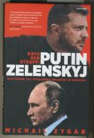 Krig och straff: Putin, Zelenskyj och v&auml;gen till Rysslands invasion