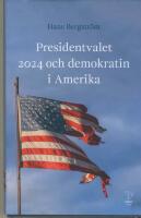 Presidentvalet 2024 och demokratin i Amerika