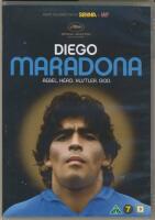Diego Maradona - Rebel, hero, hustler, god