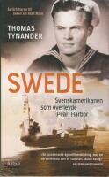 Swede : svenskamerikanen som &ouml;verlevde Pearl Harbor