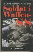 Soldat i Waffen-SS : ett &ouml;gonvittne ber&auml;ttar