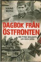 Dagbok fr&aring;n &ouml;stfronten : en tysk soldats liv och d&ouml;d