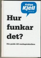 Hur funkar det? : din guide till vardagstekniken