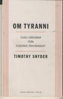 Om tyranni : tjugo l&auml;rdomar fr&aring;n det tjugonde &aring;rhundradet