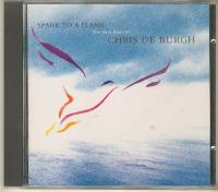 Spark to a flame The very best of Chris De Burgh