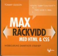 Max r&auml;ckvidd med HTML & CSS : webbguruns smartaste stilknep