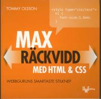 Max r&auml;ckvidd med HTML & CSS : webbguruns smartaste stilknep