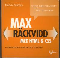 Max r&auml;ckvidd med HTML & CSS : webbguruns smartaste stilknep