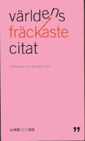V&auml;rldens fr&auml;ckaste citat