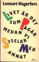 Livet &auml;r det som p&aring;g&aring;r medan vi sysslar med annat
