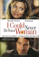 I could never be your woman