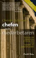 Chefen och medarbetaren : tankar om personlig utveckling och samspel p&aring; arbetsplatsen