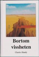 Bortom vissheten : organisationernas f&ouml;r&auml;nderliga v&auml;rldar
