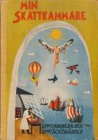 Min skattkammare del VIII Uppfinningar och uppt&auml;cksf&auml;rder