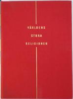 V&auml;rldens stora religioner, Hinduism, Buddhism, Kina, Islam, Judendomen,  Kristendomen