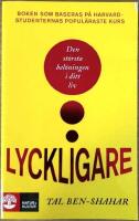 Lyckligare : den st&ouml;rsta bel&ouml;ningen i ditt liv