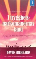 I trygghetsnarkomanernas land : Sverige och det nationella paniksyndromet