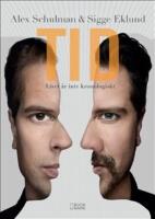 Tid : livet &auml;r inte kronologiskt