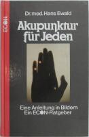 Akupunktur fur Jeden, Eine anleitung in bildern ein ECON - Ratgeber