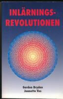 Inl&auml;rningsrevolutionen : ett program f&ouml;r livsl&aring;ngt l&auml;rande