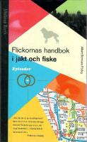 Flickornas handbok i jakt och fiske : [episoder]