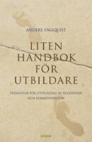 Liten handbok f&ouml;r utbildare : pedagogik f&ouml;r utveckling av relationer och kommunikation