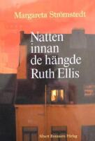 Natten innan det h&auml;ngde Ruth Ellis