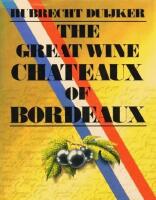 The Great wine of Chateaux of Bordeaux