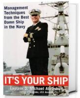 It&acute;s your  ship, management techniques from the bestdamn ship in navy