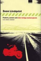 Fadern, sonen och den heliga motorcykeln :  ess&auml;er