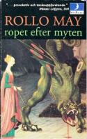 Ropet efter myten - om den moderna tidens mytologi