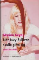 N&auml;r Lucy Sullivan skulle gifta sig